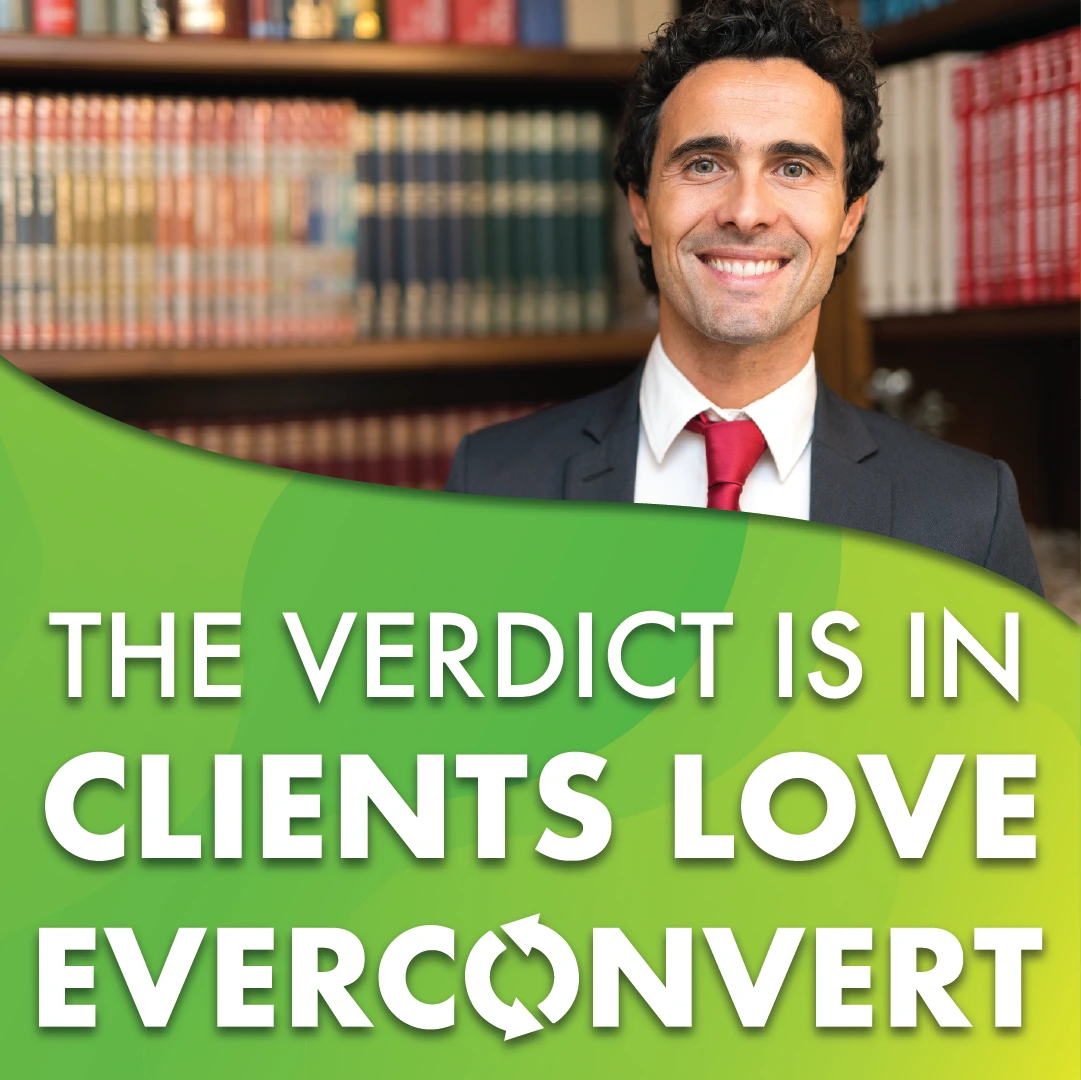 the verdict is in, clients love Everconvert